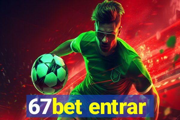 67bet entrar
